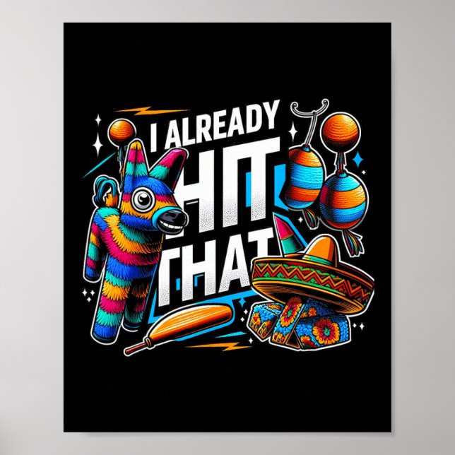 Jag Slå redan Pinata Cinco De Mayo Party Gift Poster (Framsidan)