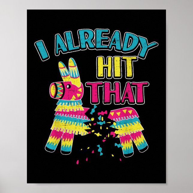 Jag Slå redan Pinata Cinco De Mayo Party Shir Poster (Framsidan)