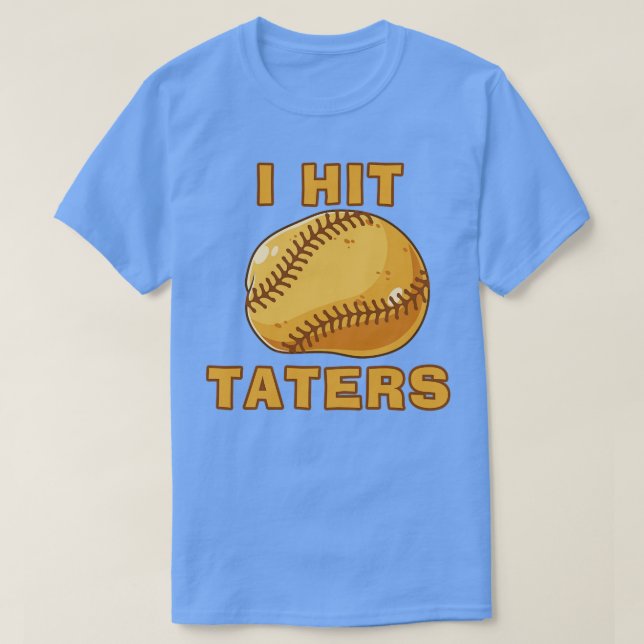 Jag SLÅ TATERS Funny Baseball Softball Dinger Hitt T Shirt (Design framsida)