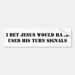 Jag slå vad skulle JESUS har använt HANS blinker Bildekal