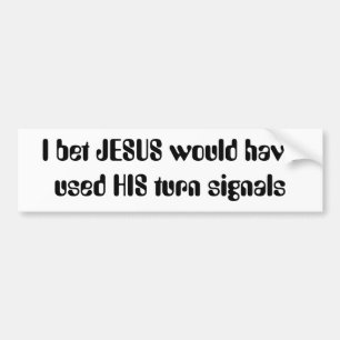 Jag slå vad skulle JESUS har använt HANS blinker Bildekal