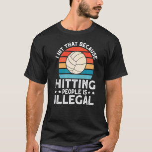 Jag Slå Volleyball 1 T Shirt
