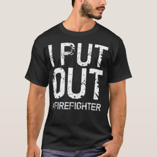 Jag Släckte Brandman Rolig Brandmän T Shirt
