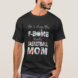 Jag släpper bomben Kinda Basketball Mamma T Shirt