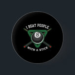 Jag slår folk med en Stick Billiards Shirt Boll Po Knapp<br><div class="desc">Jag slår folk med ett stift-skift i Boll Bassäng.</div>
