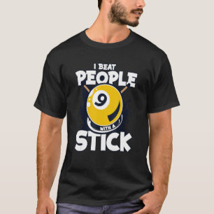 Jag slår folk med en Stick Bollar Bassäng Snooker  T Shirt