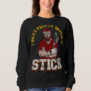 Jag slår folk med en Stick Lacrosse Player T Shirt