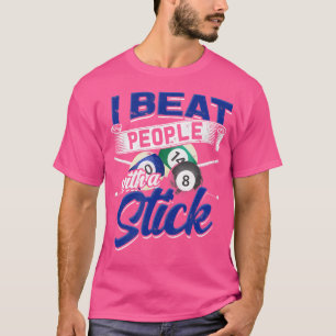 Jag slår folk med en Stick Snooker Bassäng Billiar T Shirt