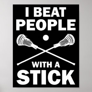 Jag slår folk med en stilig Lacrosse-spelare Poster