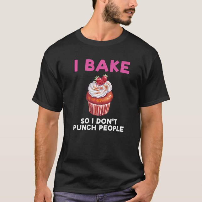Jag Slår inte folk Baker Bake T Shirt (Framsida)