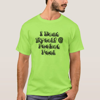 Jag slår jag själv @ stoppa i fickan bassängen t-shirt