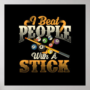Jag slår människor med en pinne - Biljard 8 boll Poster