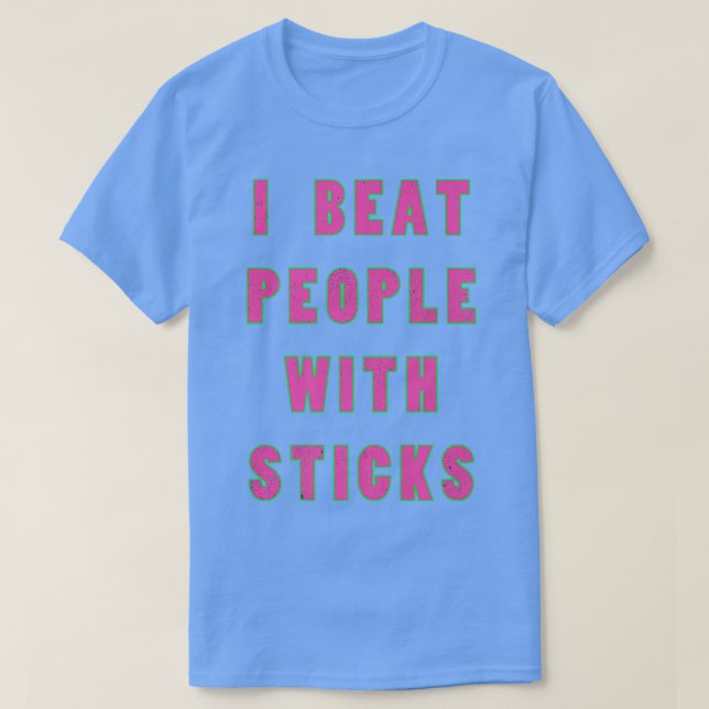 Jag slår människor med sticks - Idrottsmannen för  T Shirt (Design framsida)