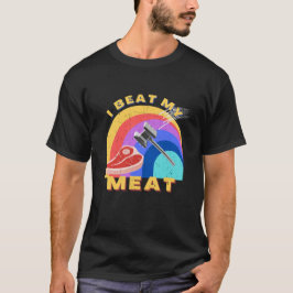 Jag slår mina Kött Funny Steak Hammer Pun Manar Wo T Shirt