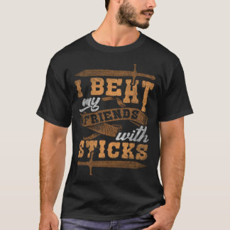 Jag slår mina vänner med Sticks Role spelar larm 2 T Shirt