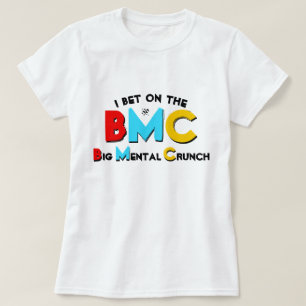 Jag slår vad om Big Mental Crunch T-Shirt