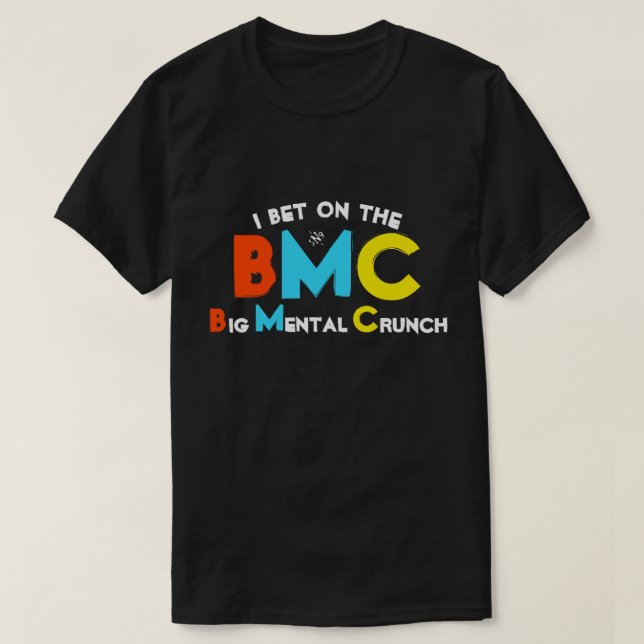 Jag slår vad om Big Mental Crunch T-Shirt (Design framsida)