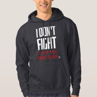 Jag slåss inte hoodie