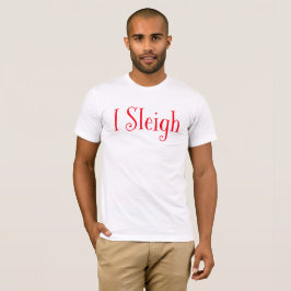 Jag Sleigh. Funny jul Tee Shirt
