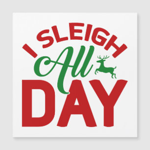 Jag sleigh hela dagen