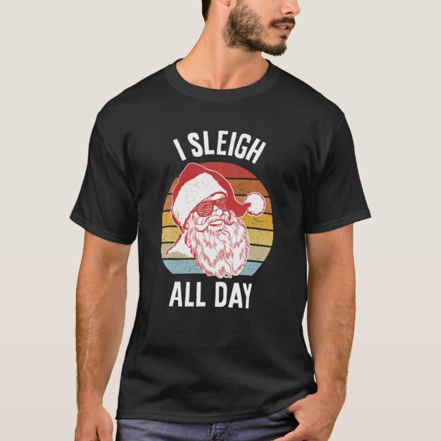 Jag sleigh hela dagen t shirt (Framsida)