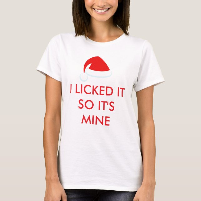 Jag slickade på den så den är min Santa Hatt T Shi Shirt (Framsida)