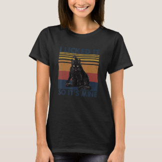 Jag slickade på den så den är min Svart katt T Shirt