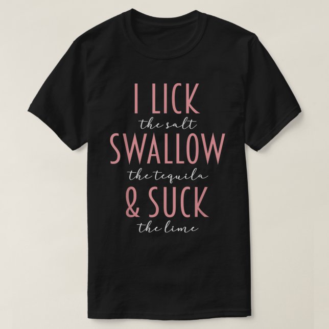 Jag Slickar Salt Svälj Tequila Suck Lime Funny Mex T Shirt (Design framsida)