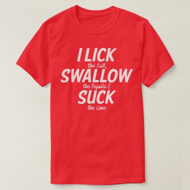 Jag Slickar Svälj och Suck T Shirt (Design framsida)
