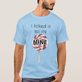 Jag Slickat det så det är min Lollipop Candy T Shirt