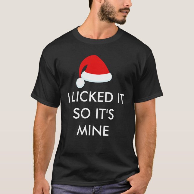 JAG SLICKAT DET SÅ DET ÄR MINE Santa Hat T Shirt (Framsida)
