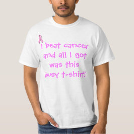 Jag slog cancer och allt jag har var... tee shirt