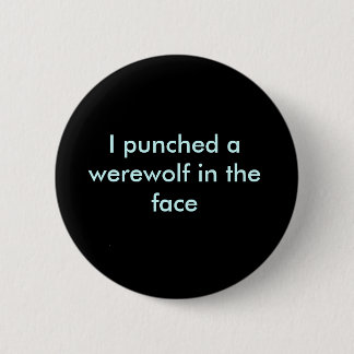 Jag slog en werewolf i ansiktet knapp