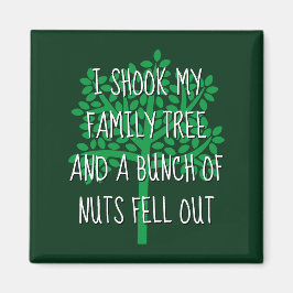 Jag slog min familj Träd och en bit Nöt. Magnet