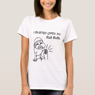 Jag slog sönder öppet min mattabrännskada tee shirt