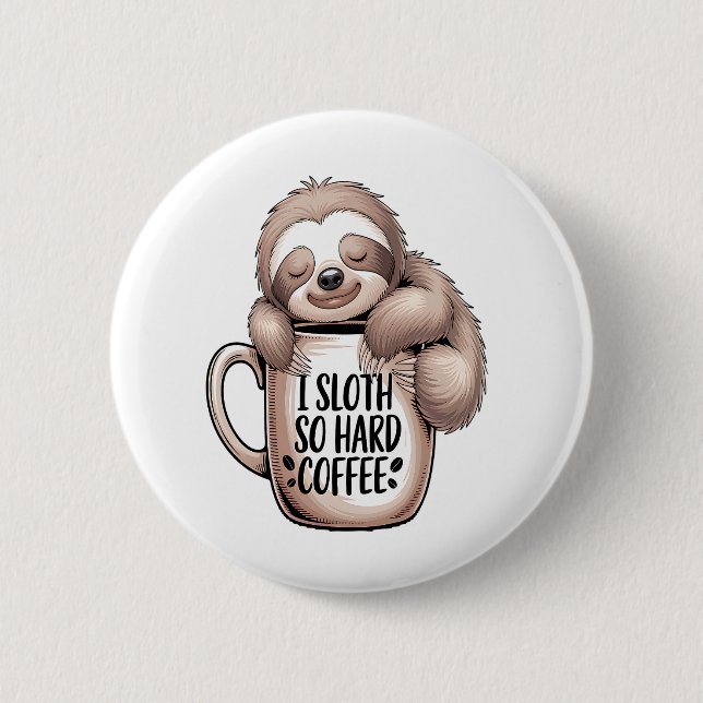 Jag Sloth utan kaffe Knapp (Framsida)