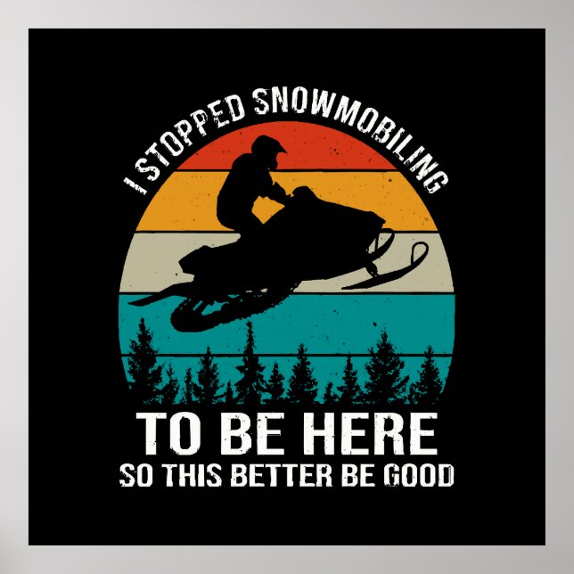 Jag slutade med snöskoter för att vara här poster (Framsidan)