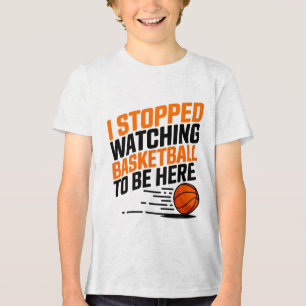 Jag slutade titta på Basketball för att vara här T Shirt