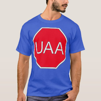 Jag slutar för UAA T Shirt