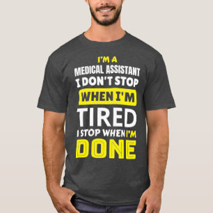Jag slutar inte när jag är trött. t shirt
