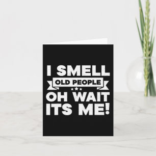 Jag Smell Old People's Me-Roligten 50:e födelsedag Kort