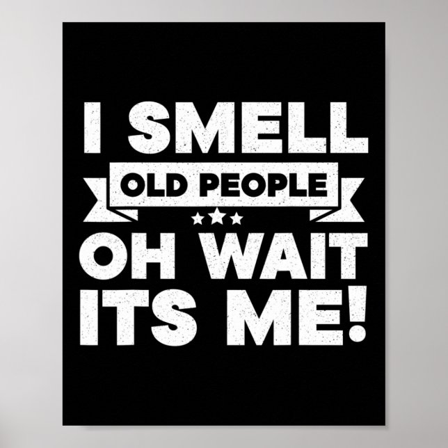 Jag Smell Old People's Me-Roligten 50:e födelsedag Poster (Framsidan)