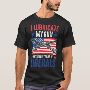Jag smörjer mitt vapen med Tårarna liberaler andra T Shirt