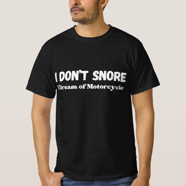 "Jag snarar inte i drömmen om motorcyklar" Funny M T Shirt (Framsida)