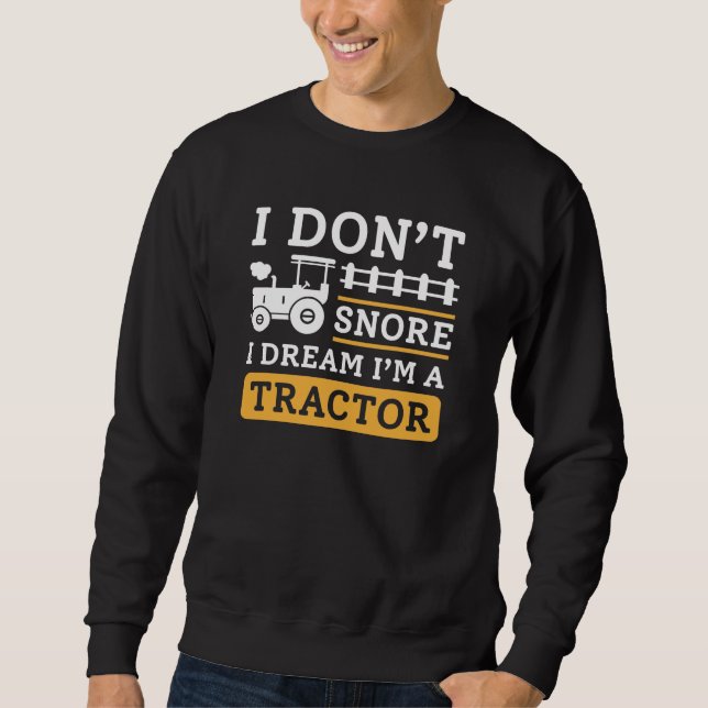 Jag snarkar inte Jag drömmer att jag är en traktor Lång Ärmad Tröja (Framsida)