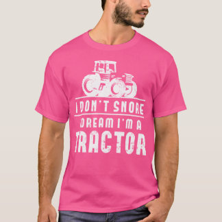 Jag Snarkar Inte Jag Drömmer Att Jag Är En Traktor T Shirt