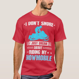 Jag snarkar inte män Snowmobile T Shirt