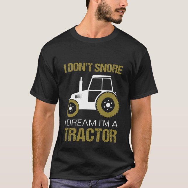 Jag snarkar inte mig drömm Im en traktor T Shirt (Framsida)