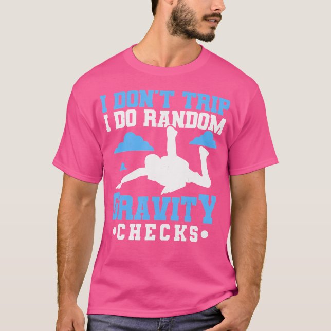 Jag Snillar Inte Utan Gör Alltid Gravity-Kontrolle T Shirt (Framsida)