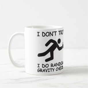 Jag snubblar inte. Jag gör slumpmässiga Kaffemugg
